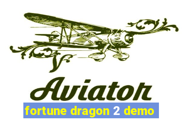 fortune dragon 2 demo